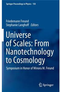 Universe of Scales: From Nanotechnology to Cosmology