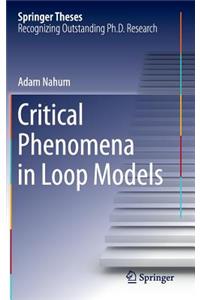 Critical Phenomena in Loop Models