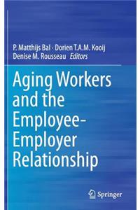 Aging Workers and the Employee-Employer Relationship