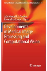 Developments in Medical Image Processing and Computational Vision