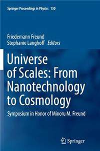 Universe of Scales: From Nanotechnology to Cosmology