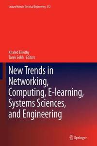 New Trends in Networking, Computing, E-Learning, Systems Sciences, and Engineering