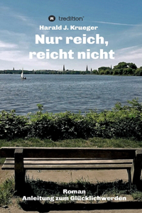 Nur reich, reicht nicht
