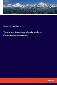 Theorie und Anwendung eines besonderen Ebenenkoordinatensystems