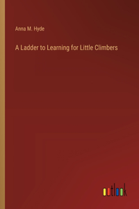 Ladder to Learning for Little Climbers