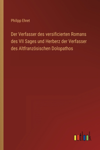 Verfasser des versificierten Romans des VII Sages und Herberz der Verfasser des Altfranzösischen Dolopathos