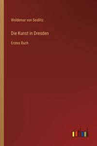 Die Kunst in Dresden