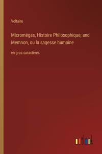 Micromégas, Histoire Philosophique; and Memnon, ou la sagesse humaine