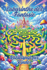 Labyrinthe der Fantasie