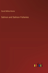 Salmon and Salmon Fisheries