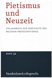 Pietismus Und Neuzeit Band 34 - 2008