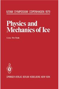 Physics and Mechanics of Ice