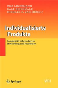 Individualisierte Produkte - Komplexität Beherrschen in Entwicklung Und Produktion
