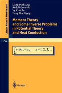 Moment Theory and Some Inverse Problems in Potential Theory and Heat Conduction