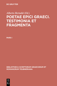 Poetae epici Graeci. Testimonia et fragmenta. Pars I