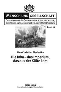 Die Inka - Das Imperium, Das Aus Der Kaelte Kam