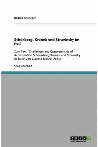 Schönberg, Krenek und Stravinsky im Exil