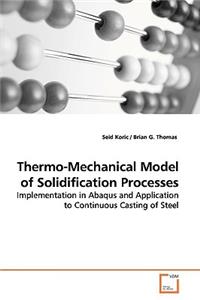 Thermo-Mechanical Model of Solidification Processes