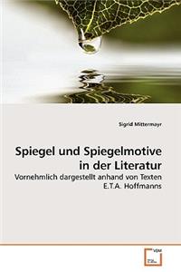 Spiegel und Spiegelmotive in der Literatur