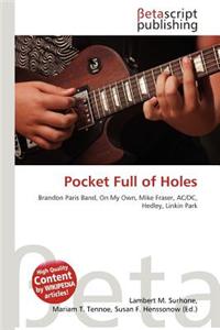 Pocket Full of Holes