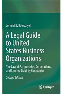 Legal Guide to United States Business Organizations