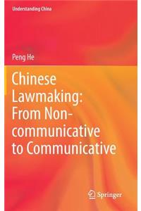 Chinese Lawmaking: From Non-Communicative to Communicative