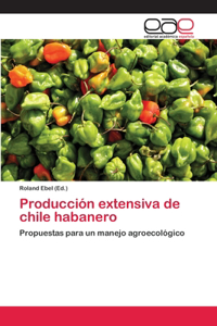 Producción extensiva de chile habanero