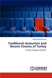 Traditional Auteurism and Recent Cinema of Turkey