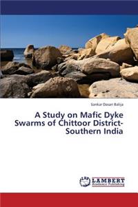 Study on Mafic Dyke Swarms of Chittoor District- Southern India