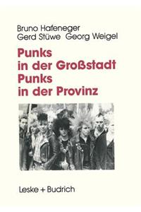 Punks in Der Großstadt -- Punks in Der Provinz