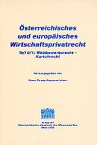Osterreichisches Und Europaisches Wirtschaftsprivatrecht / Wettbewerbsrecht - Kartellrecht