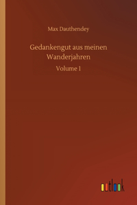 Gedankengut aus meinen Wanderjahren