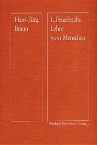 Ludwig Feuerbachs Lehre Vom Menschen