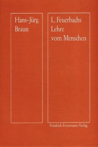 Ludwig Feuerbachs Lehre Vom Menschen