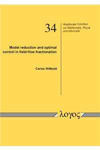 Model Reduction and Optimal Control in Field-Flow Fractionation