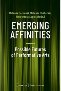 Emerging Affinities