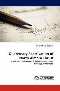 Quaternary Reactivation of North Almora Thrust