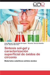 Sintesis Sol-Gel y Caracterizacion Superficial de Oxidos de Circonio
