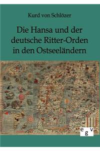 Hansa und der deutsche Ritter-Orden in den Ostseeländern