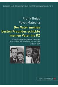 Der Vater Meines Besten Freundes Schickte Meinen Vater Ins Kz