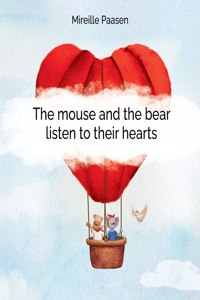 mouse and the bear listen to their hearts