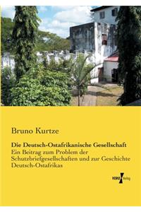 Die Deutsch-Ostafrikanische Gesellschaft