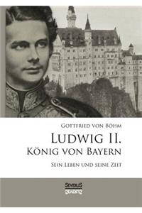 Ludwig II. König von Bayern
