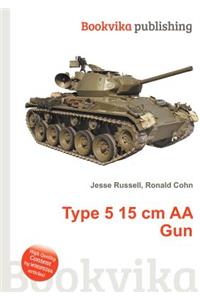 Type 5 15 CM AA Gun