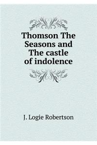 Thomson the Seasons and the Castle of Indolence