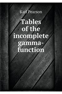 Tables of the Incomplete Gamma-Function