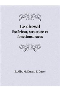 Le Cheval Extérieur, Structure Et Fonctions, Races