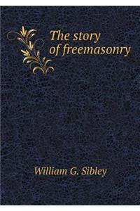 The Story of Freemasonry