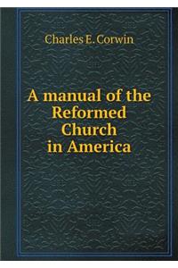 A manual of the Reformed Church in America