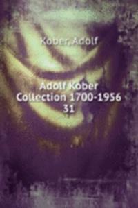 ADOLF KOBER COLLECTION 1700-1956